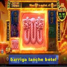 barriga lanche betel