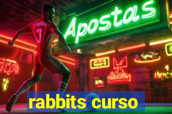 rabbits curso