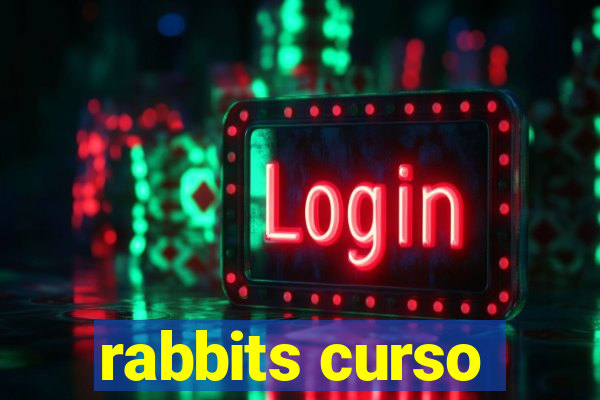 rabbits curso