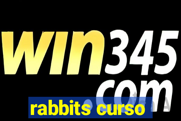 rabbits curso