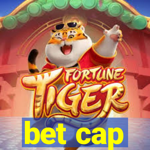 bet cap