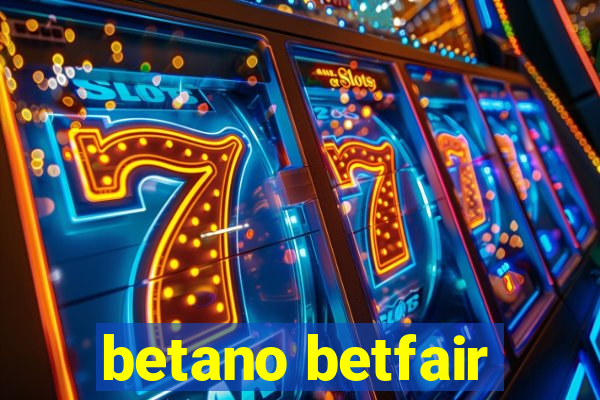 betano betfair