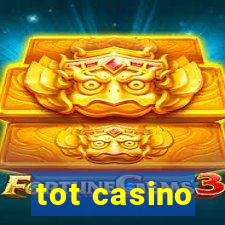 tot casino