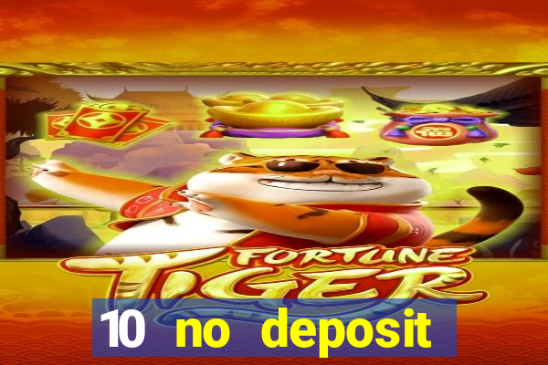 10 no deposit mobile casino