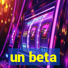 un beta