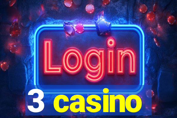 3 casino