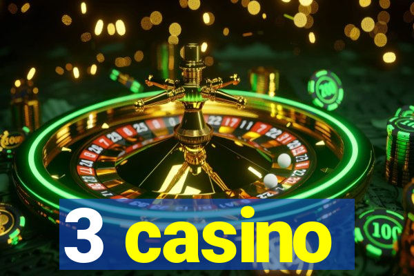 3 casino