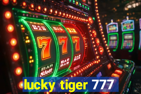 lucky tiger 777