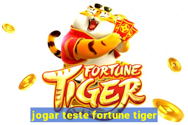 jogar teste fortune tiger