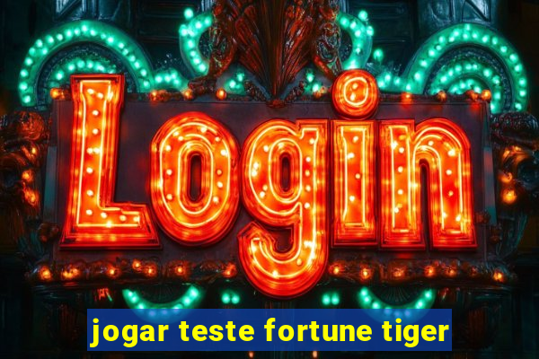 jogar teste fortune tiger