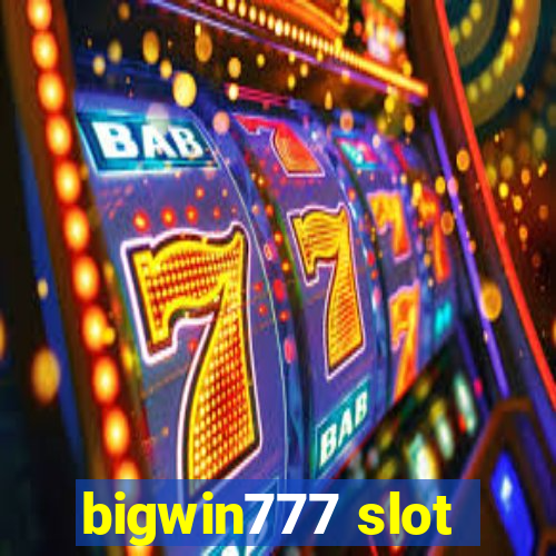 bigwin777 slot