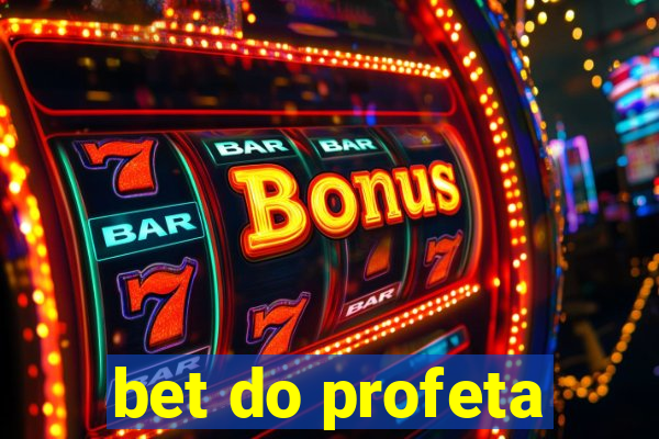 bet do profeta