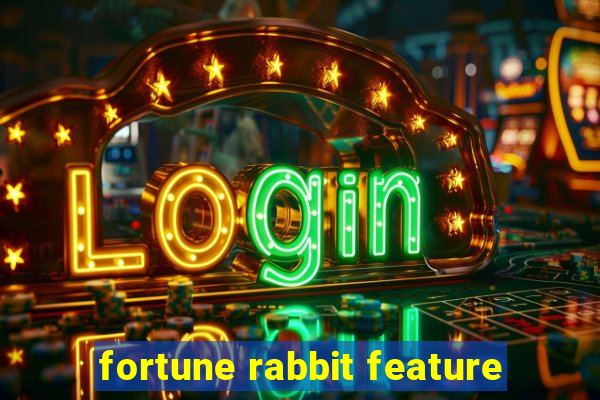 fortune rabbit feature