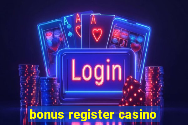 bonus register casino