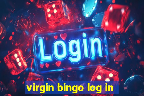 virgin bingo log in