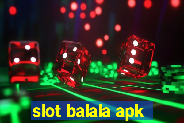 slot balala apk