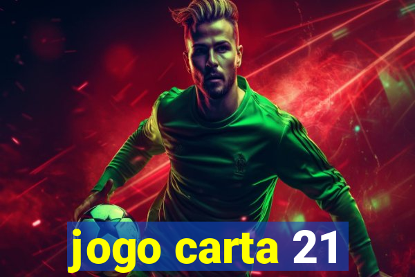 jogo carta 21