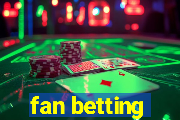 fan betting