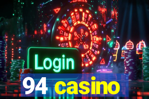 94 casino