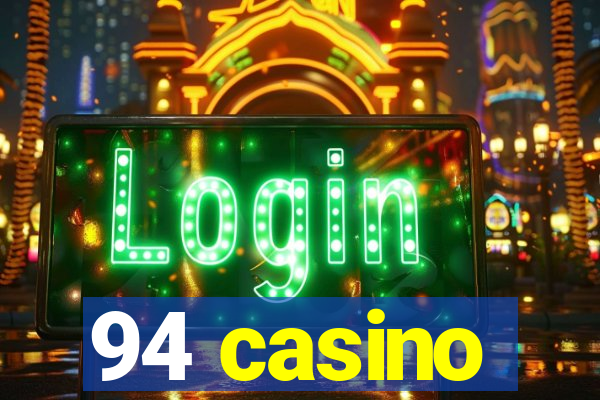 94 casino