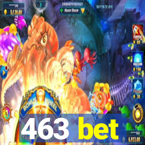 463 bet