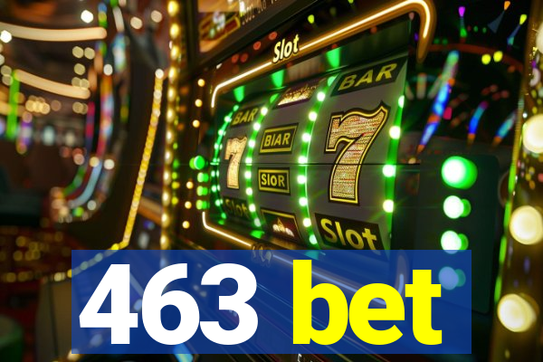 463 bet