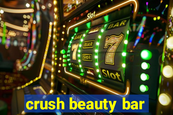 crush beauty bar