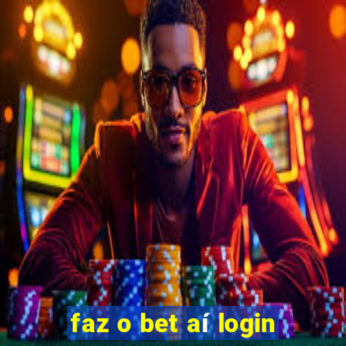 faz o bet aí login