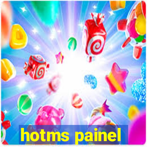 hotms painel