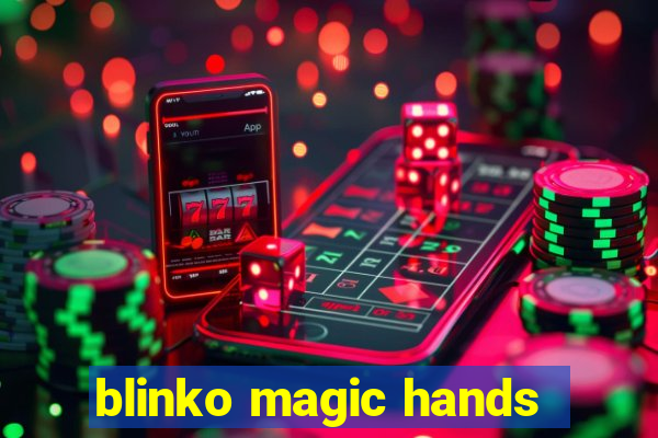 blinko magic hands