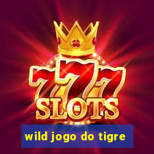 wild jogo do tigre