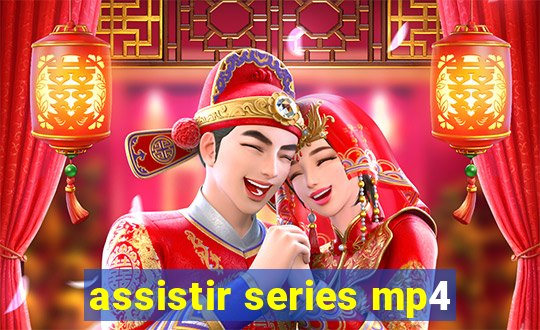 assistir series mp4