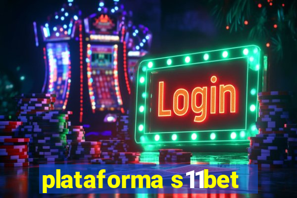 plataforma s11bet