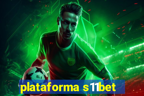 plataforma s11bet