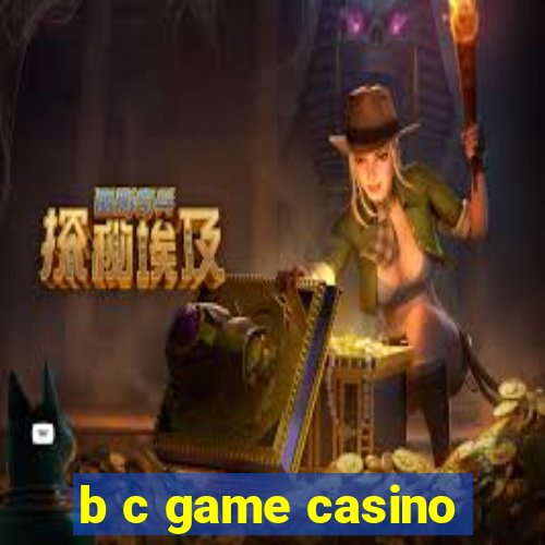 b c game casino