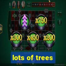 lots of trees