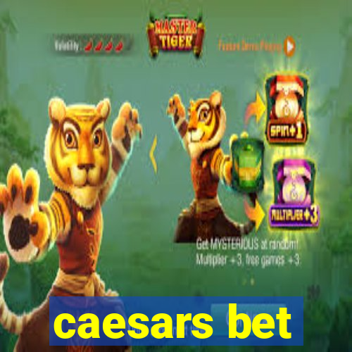 caesars bet