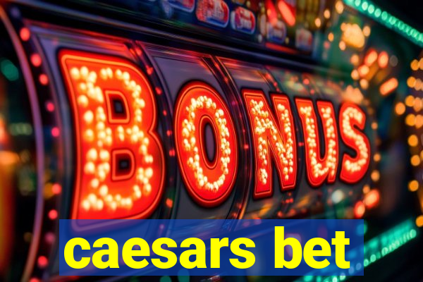 caesars bet