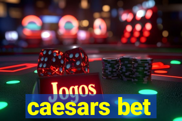 caesars bet