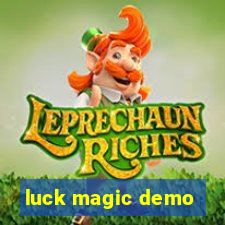 luck magic demo