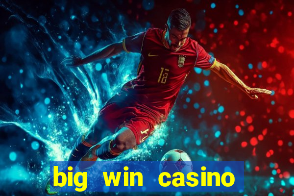 big win casino free slots