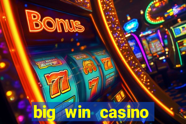 big win casino free slots