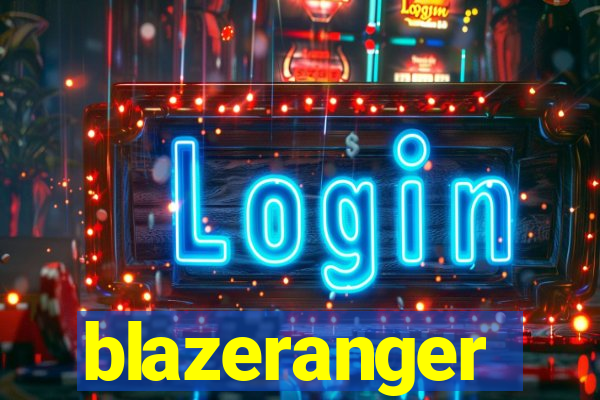 blazeranger