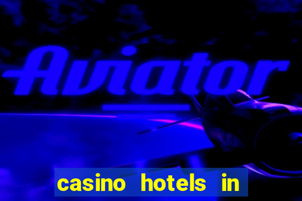 casino hotels in las vegas