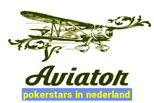 pokerstars in nederland