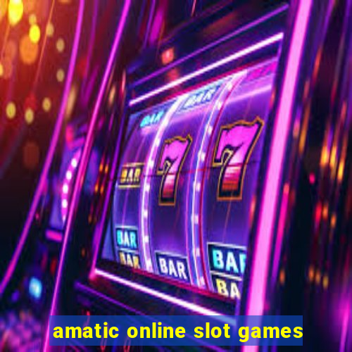 amatic online slot games