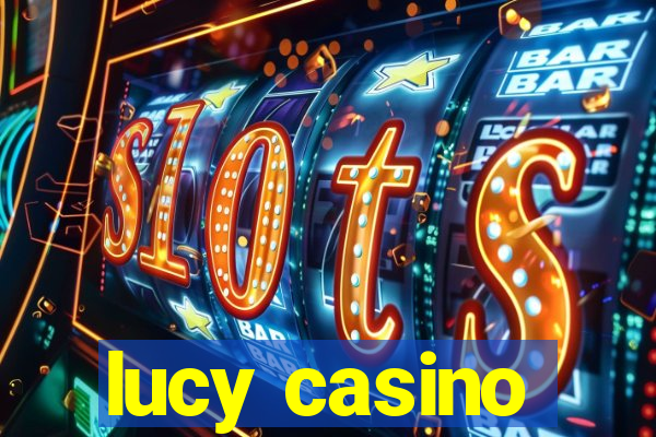 lucy casino