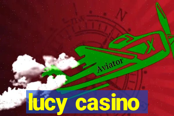 lucy casino