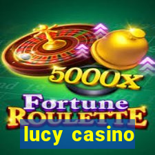 lucy casino