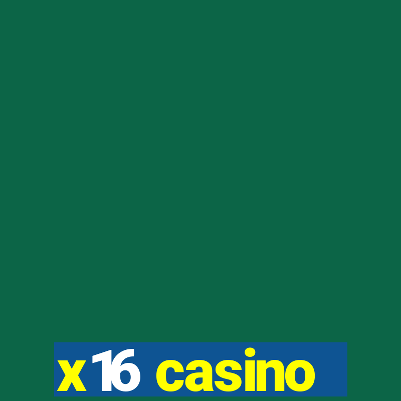 x16 casino